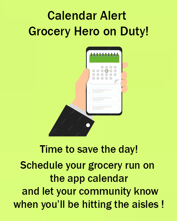 step 1 of eZpZe platform journey for the shopper called "Calendar Alert Grocery Hero on Duty ! - Time to save the day ! Schedule your grocery run on the app calendar and let your community know when you'll be hitting the aisles !