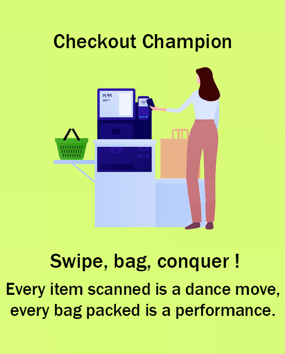 Step 5 - of eZpZe platform journey for shoppers called "Checkout Champion - Swipe, Bag, conquer ! Every item scanned is a dance move, every bag packed is a performance.